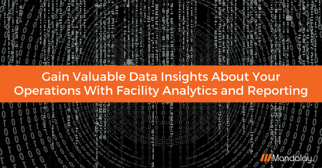 Gain valuable data insights about your operations with facility analytics and reporting