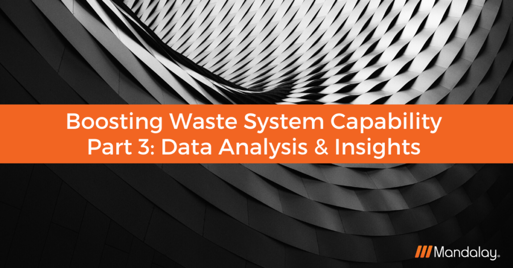 Boosting Waste System Capability - Part 3: Data Analysis & Insights 
