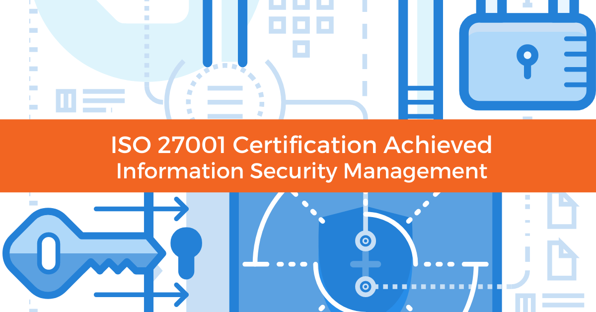 ISO 27001 Certification Achieved
